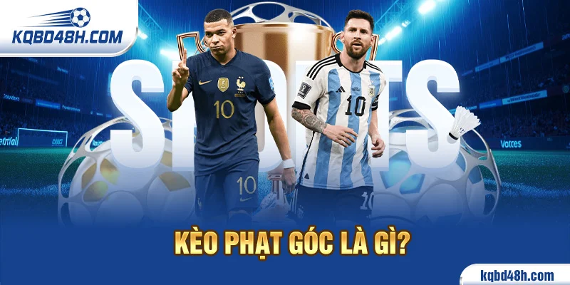 ảnh đại điện : kèo phạt góc là gì?