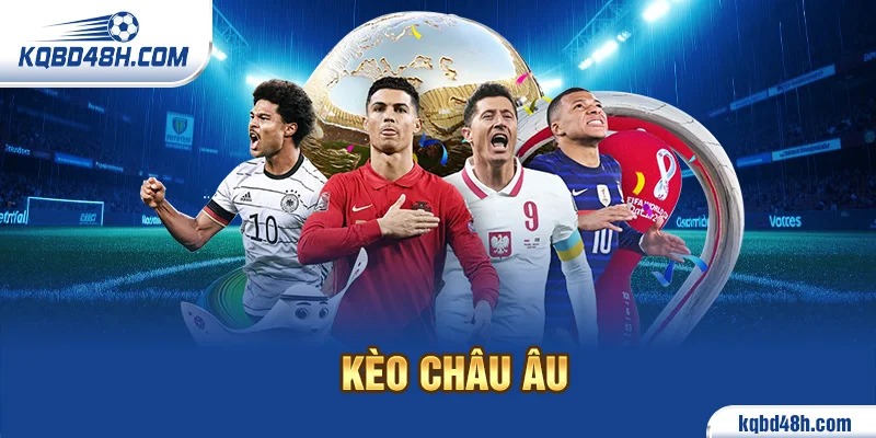 Ảnh đại diện: Kèo châu âu