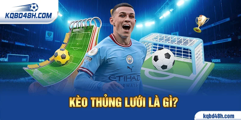 ảnh đại diện: kèo thủng lưới là gì?