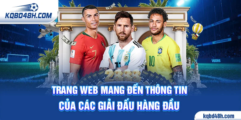 Trang web mang đến thông tin của các giải đấu hàng đầu
